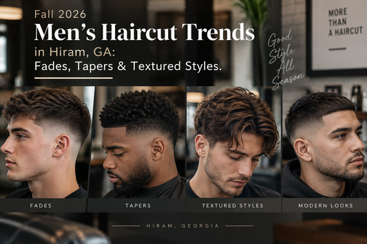 Fall 2026 men's haircut trends in Hiram, GA featuring fades, tapers, textured and modern hairstyles